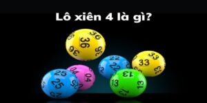 Lô Xiên 4 Và Top Các Cách Đánh Lô Xiên 4 Thu Tiền Khủng 2024