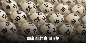 Lô Kép Là Gì? Giải Đáp Chi Tiết Từ Cao Thủ Cho Tân Binh