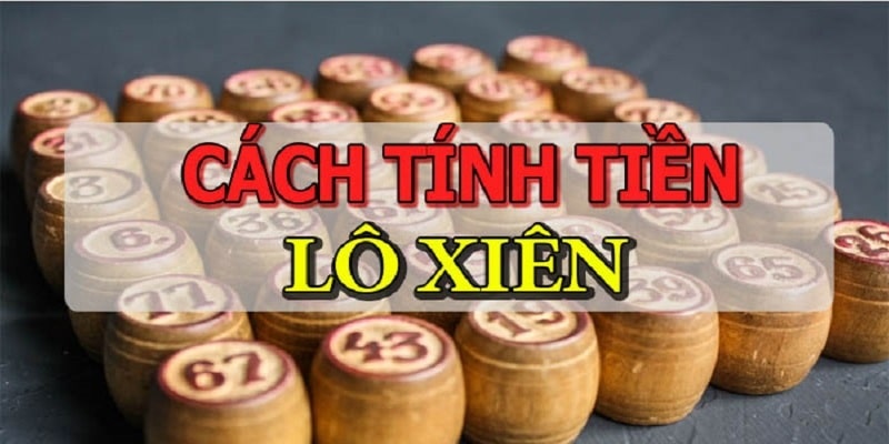 Đánh Xiên 2 Ăn Bao Nhiêu? Cao Thủ Chia Sẻ Tip Đánh Hiệu Quả
