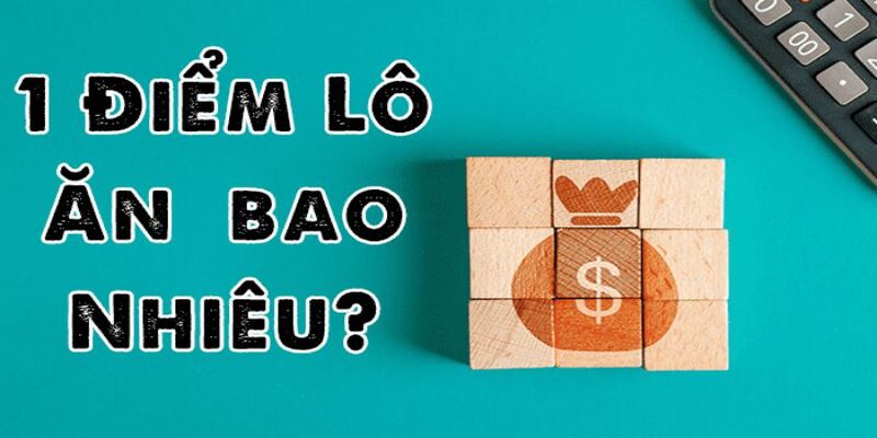 Bao nhiêu tiền 1 điểm lô tại miền Bắc?