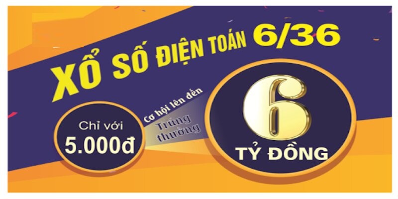 Cách chơi xổ số điện toán phiên bản 6x36