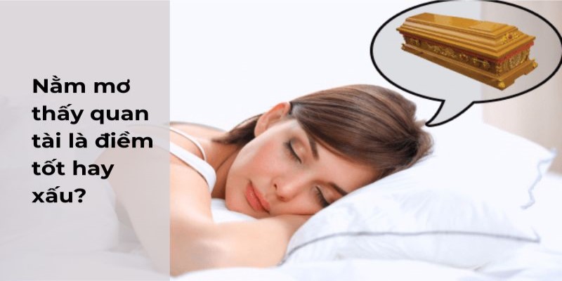 Gợi Ý Lô Đề: Nằm Mơ Thấy Quan Tài Đánh Số Gì Cho Chuẩn 