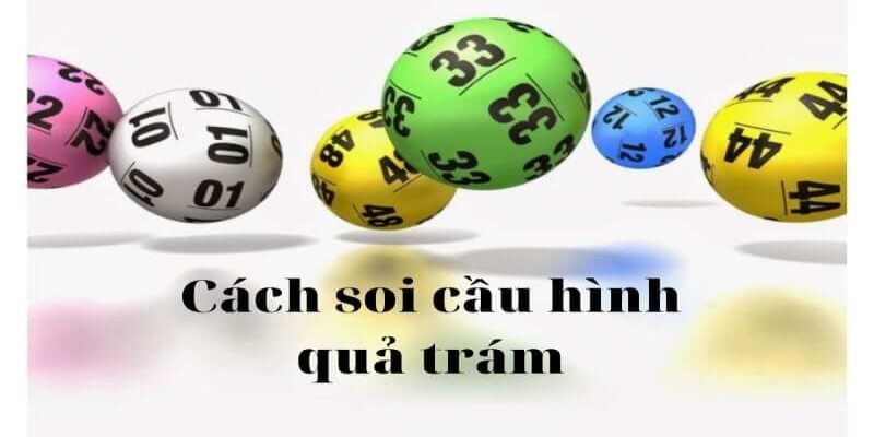 Mẹo áp dụng các cách đánh lô hình quả trám hiệu quả