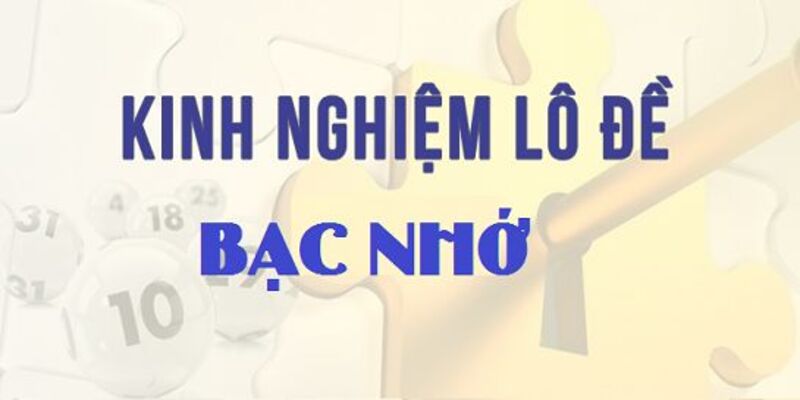 Mẹo chơi bạc nhớ lô đề miền Trung 2024 chuẩn xác như một chuyên gia