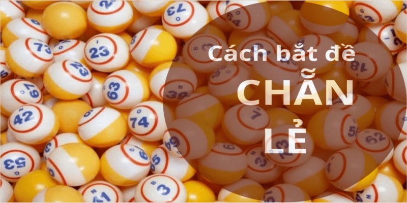 Những chú ý khi dùng cách bắt cầu chẵn lẻ