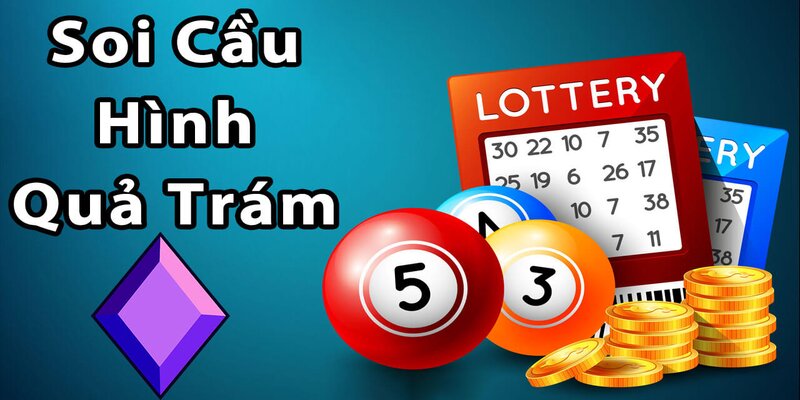 Sơ lược thông tin về cách đánh lô hình quả trám