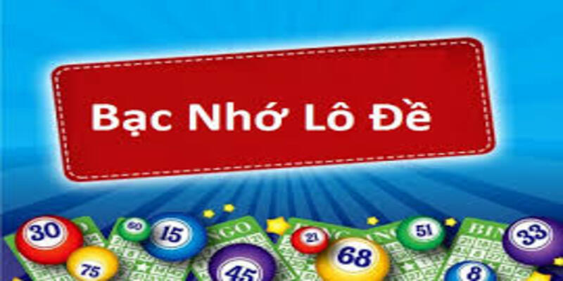 Tổng hợp cầu lô bạc nhớ MN 2024 chuẩn và chính xác nhất
