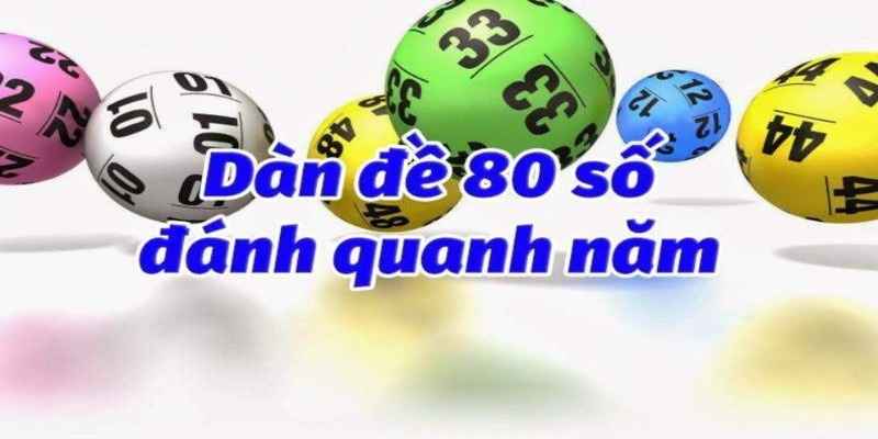 Ưu điểm khi chơi dàn đề 80 số bất bại
