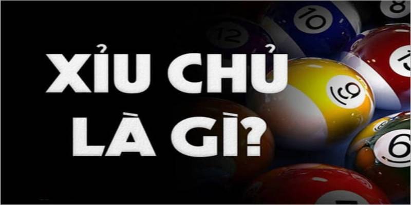Xỉu Chủ Là Gì? Kinh Nghiệm Chơi Xỉu Chủ Cực Hiệu Quả