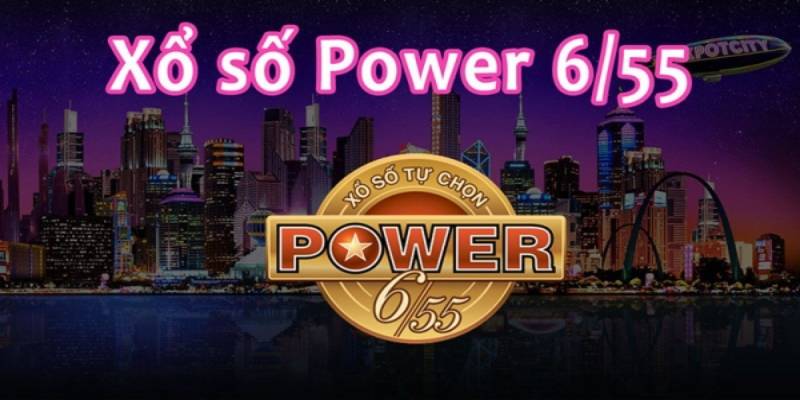 Xổ số Power 6/55 là gì?
