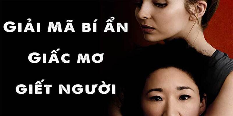 Ý nghĩa của ngủ mơ thấy giết người đánh số mấy